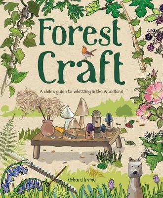 Forest Craft: A Child's Guide to Whittling in the Woodland - Wood Tamer